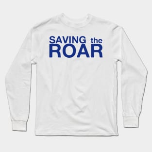 Saving The Roar Long Sleeve T-Shirt